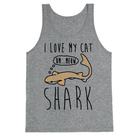 I Love My Cat Shark Tank Top