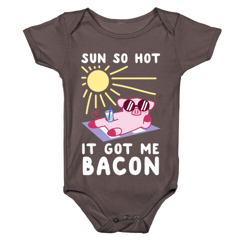 Sun So Hot, It Got Me Bacon Baby One-Piece