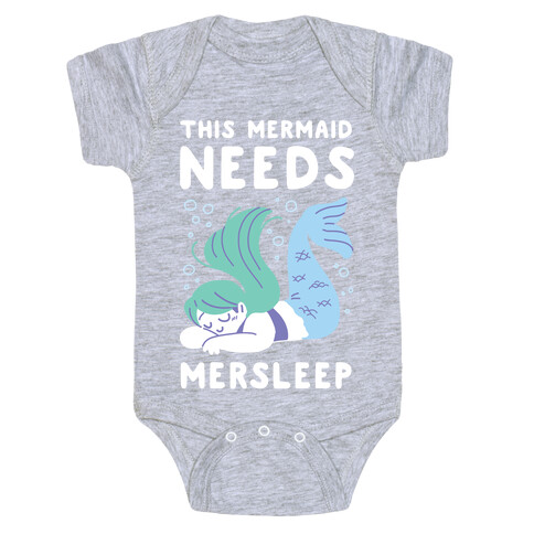 This Mermaid Needs Mersleep Baby One-Piece