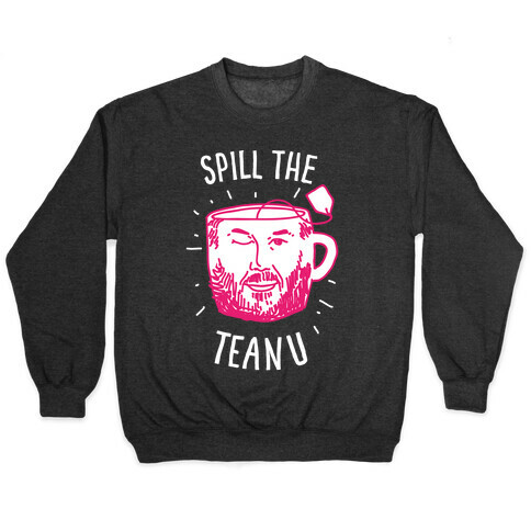Spill The Teanu Pullover