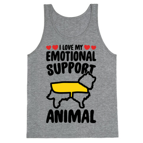 I Love My Emotional Support Animal Tank Top