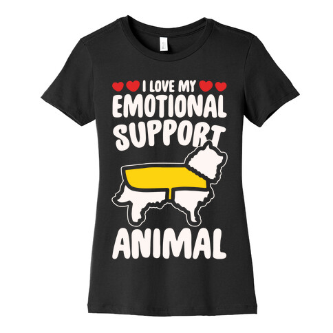 I Love My Emotional Support Animal White Print Womens T-Shirt