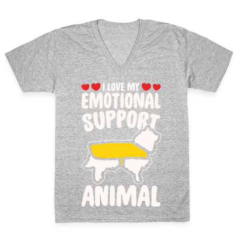 I Love My Emotional Support Animal White Print V-Neck Tee Shirt
