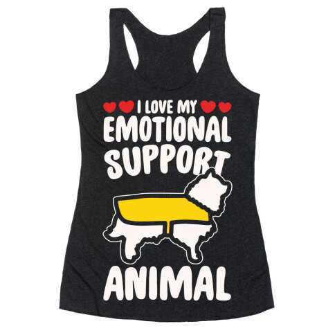 I Love My Emotional Support Animal White Print Racerback Tank Top