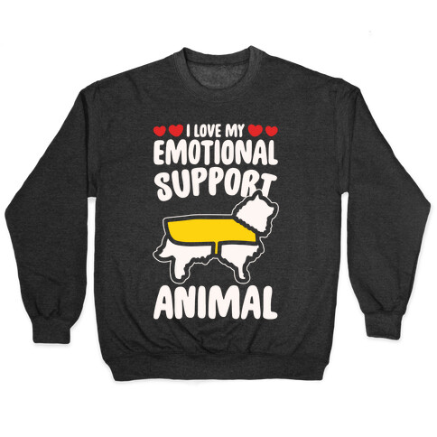 I Love My Emotional Support Animal White Print Pullover