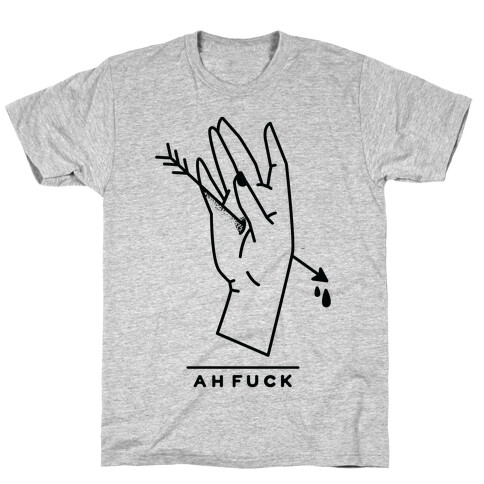 Ah F*** Hand Shot With Arrow T-Shirt