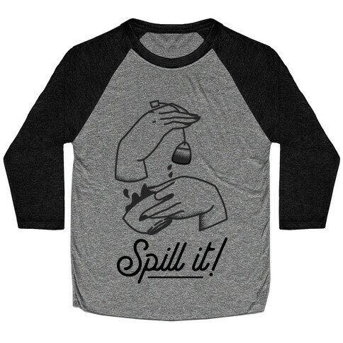 Spill It Tea Baseball Tee