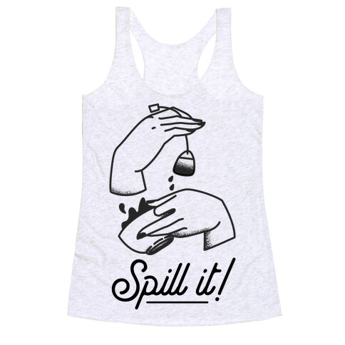 Spill It Tea Racerback Tank Top