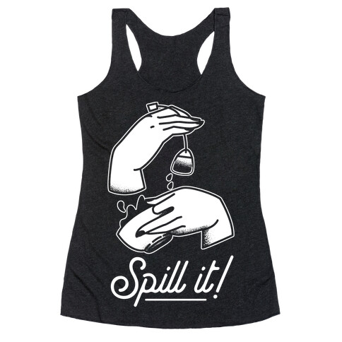 Spill It Tea Racerback Tank Top