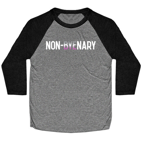 Non-byenary Asexual Non-binary Baseball Tee