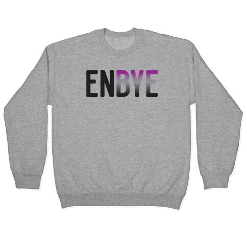 Enbye Asexual Non-binary Pullover