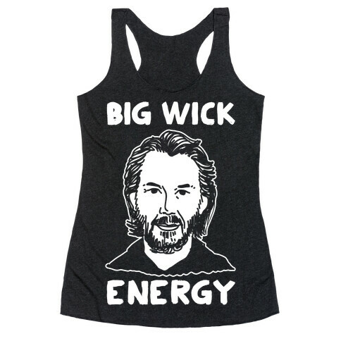 Big Wick Energy Racerback Tank Top