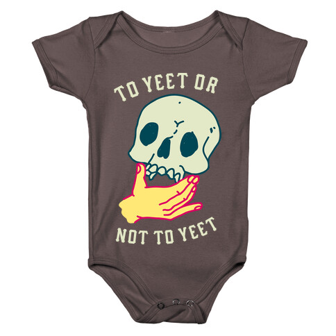 To Yeet Or Not To Yeet Baby One-Piece