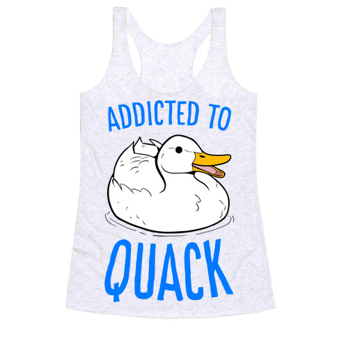 Addicted to Quack Racerback Tank Top