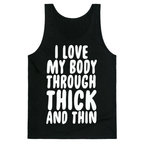 I Love My Body Through Thick and Thin Tank Top