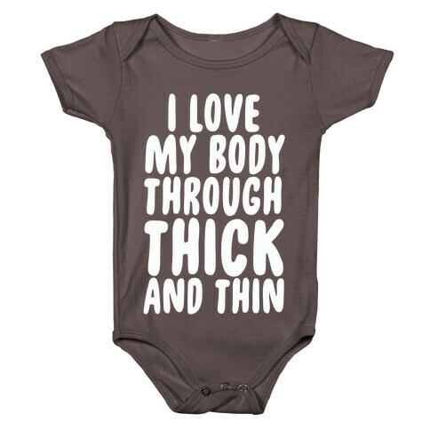 I Love My Body Through Thick and Thin Baby One-Piece