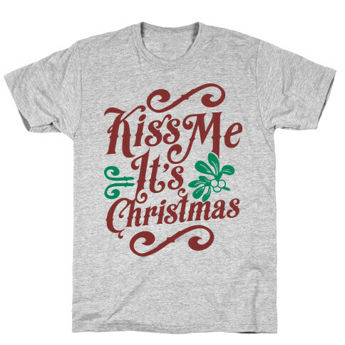 Kiss Me it's Christmas T-Shirt