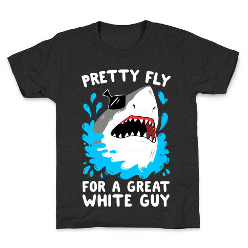 Pretty Fly For A Great White Guy Kids T-Shirt