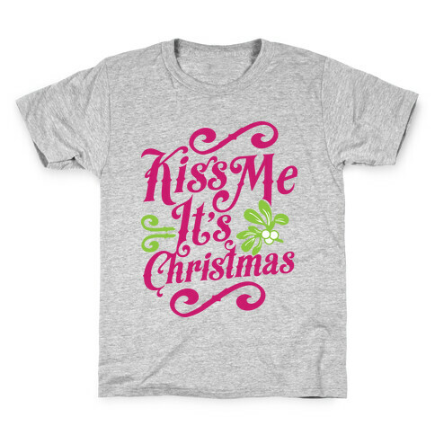 Kiss Me it's Christmas Kids T-Shirt