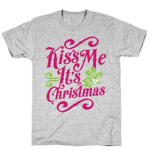 Kiss Me it's Christmas T-Shirt