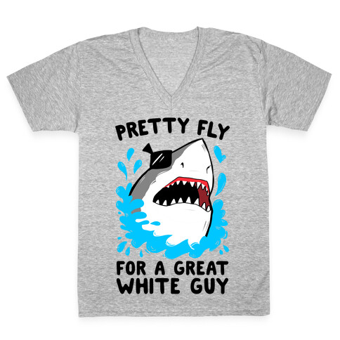 Pretty Fly For A Great White Guy V-Neck Tee Shirt
