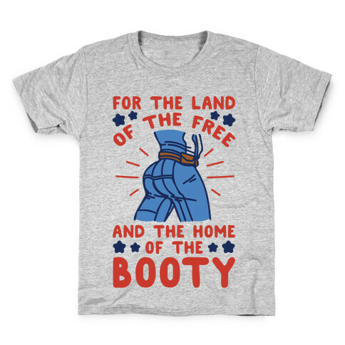 For The Land of The Free and The Home of The Booty Parody Kids T-Shirt