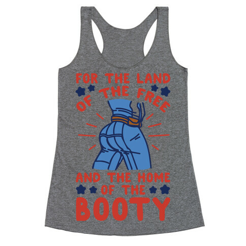 For The Land of The Free and The Home of The Booty Parody Racerback Tank Top