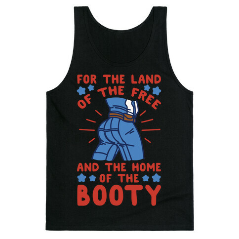 For The Land of The Free and The Home of The Booty Parody White Print Tank Top