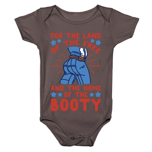 For The Land of The Free and The Home of The Booty Parody White Print Baby One-Piece