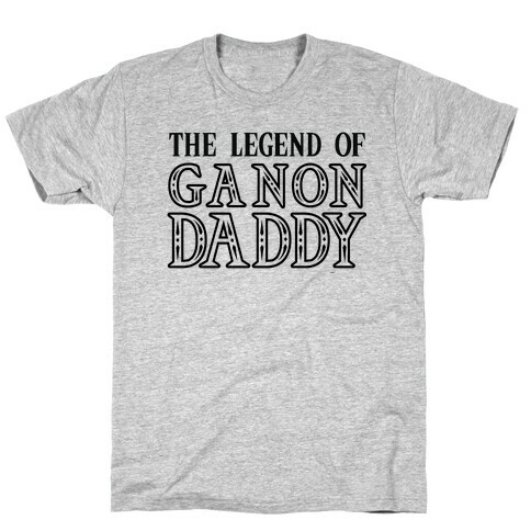 The Legend of Gannon Daddy T-Shirt