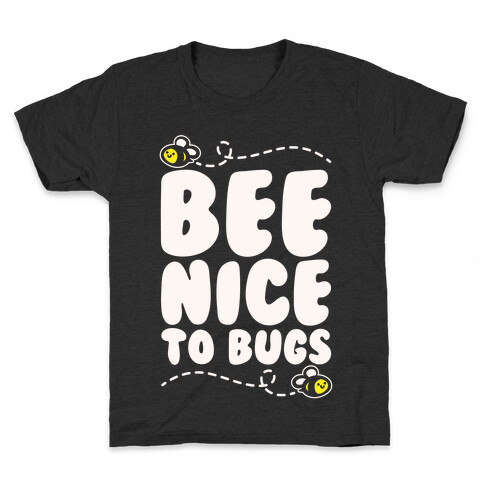 Bee Nice To Bugs White Print Kids T-Shirt