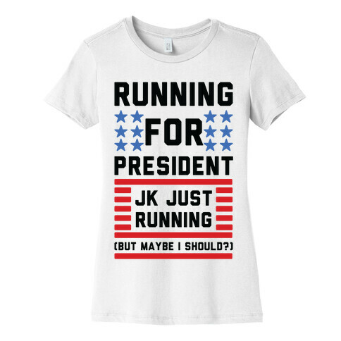 Running For President Jk Just Running Womens T-Shirt