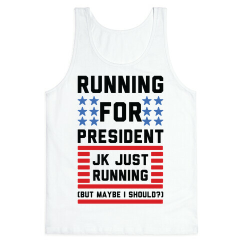 Running For President Jk Just Running Tank Top