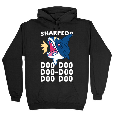 Sharpedo Doo Doo Doo-Doo Doo Doo Hooded Sweatshirt