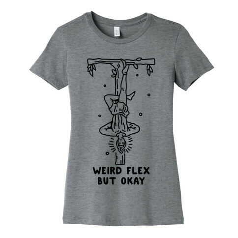 Weird Flex But Okay Tarot Hanged Man Womens T-Shirt