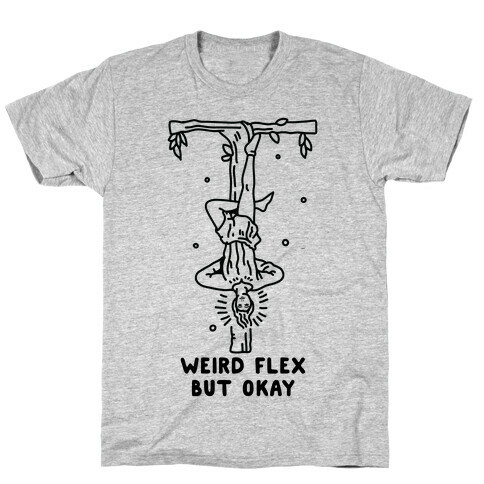 Weird Flex But Okay Tarot Hanged Man T-Shirt