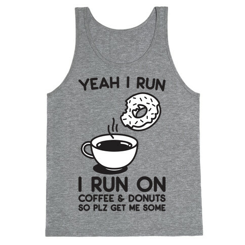 Yeah I Run, I Run On Coffee & Donuts Tank Top
