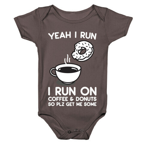 Yeah I Run, I Run On Coffee & Donuts Baby One-Piece