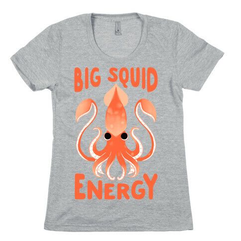 Big Squid Energy Womens T-Shirt