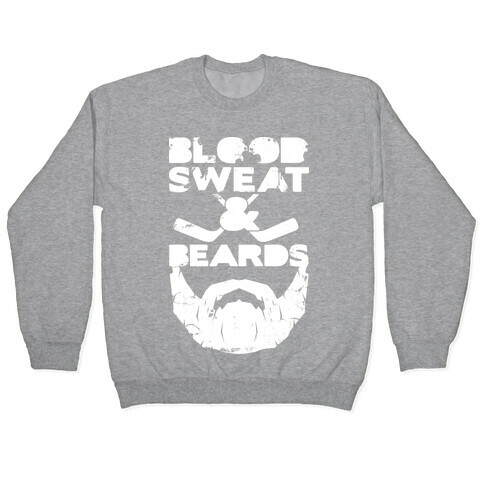 Blood Sweat and Beards Pullover