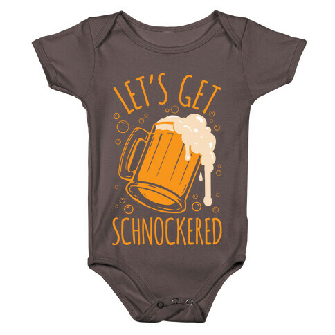 Lets Get Schnockered Baby One-Piece