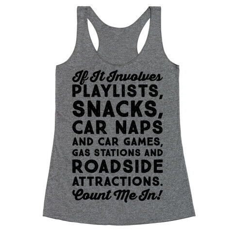 If It Involves Road Trips  Racerback Tank Top