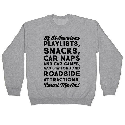 If It Involves Road Trips  Pullover
