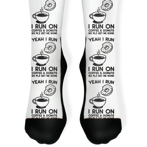 Yeah I Run, I Run On Coffee & Donuts Sock