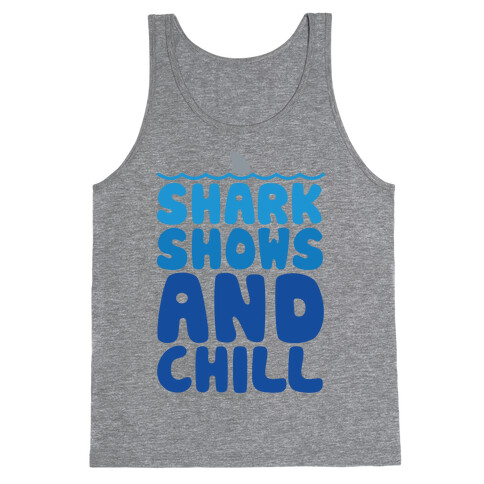 Shark Shows and Chill Parody White Print Tank Top