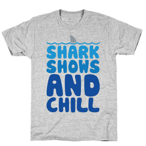 Shark Shows and Chill Parody White Print T-Shirt
