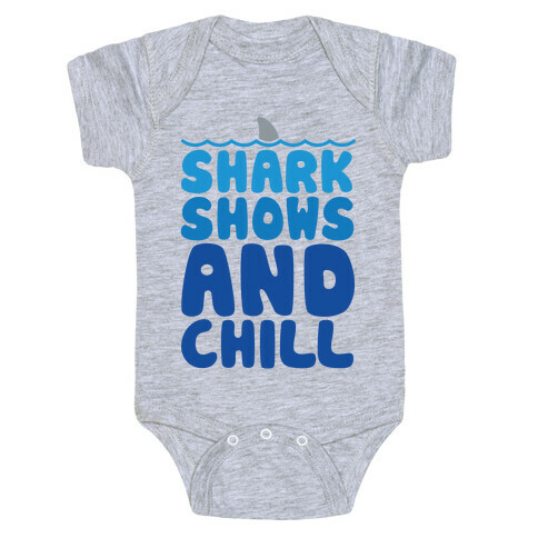 Shark Shows and Chill Parody White Print Baby One-Piece