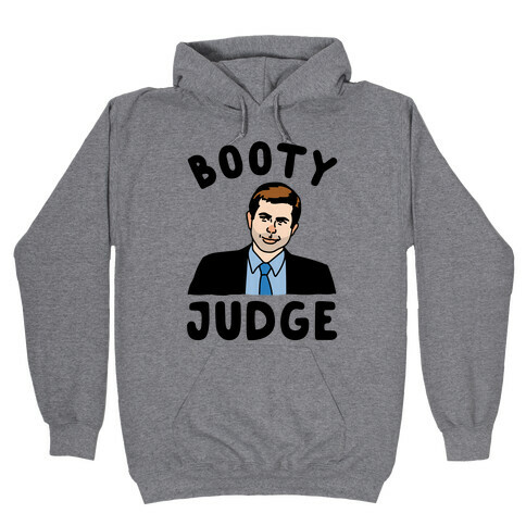 Booty Judge Pete Buttigieg Parody Hooded Sweatshirt