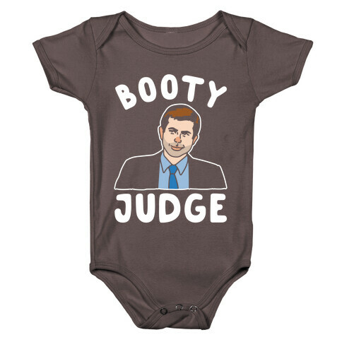 Booty Judge Pete Buttigieg Parody White Print Baby One-Piece
