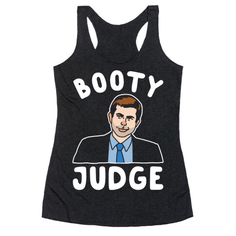 Booty Judge Pete Buttigieg Parody White Print Racerback Tank Top